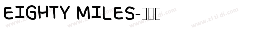 EIGHTY MILES字体转换